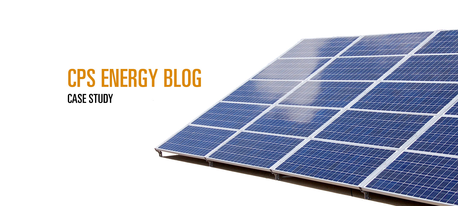 Blue solar panels positioned on a flat surface with the text ‘CPS Energy Blog: Case Study’ on a clean white background