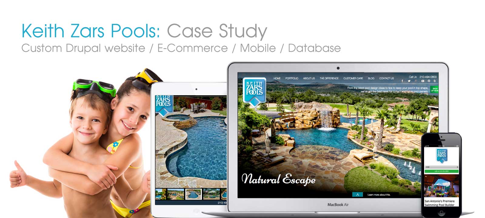 A case study presentation for Keith Zars Pools showcasing a custom Drupal website with E-Commerce, Mobile, and Database integration. Includes visuals of kids in swim gear and devices displaying pool designs and services