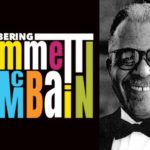 Recognizing the Pioneer of Black Advertisement – Emmett McBrian - This image pays tribute to Emmett McBain, blending vibrant typography with a classic black-and-white portrait. The colorful and bold lettering reflects his dynamic legacy, while the smiling portrait captures his warmth and enduring influence. It’s a striking visual homage to celebrate his memory and impact.
