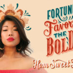 There is nothing like Hom- This vibrant image showcases a bold and creative design featuring the phrases "Fortune Favors the Bold" and "Hom Sweet Hom." The design exudes confidence and artistic flair, blending hand-lettered typography with an expressive portrait that embodies the theme of embracing boldness and individuality. Perfectly styled, the image reflects a modern, empowering aesthetic.