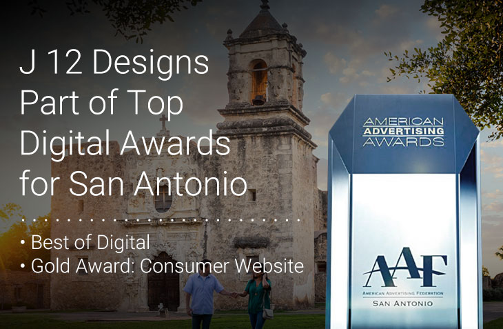 J 12 Designs Part of Top Digital Awards for San Antonio - This image highlights J 12 Designs receiving recognition at the American Advertising Awards in San Antonio. The accolades include the "Best of Digital" and the "Gold Award: Consumer Website," showcasing their excellence in digital design and innovation within the local market. The backdrop features a historic site, emphasizing the blend of tradition and modern creativity.